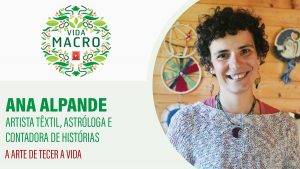 Read more about the article Ana Alpande // Artista Têxtil, Astróloga, Contadora de histórias