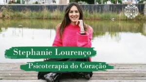 Read more about the article Stephanie Lourenço // Psicoterapia do Coração